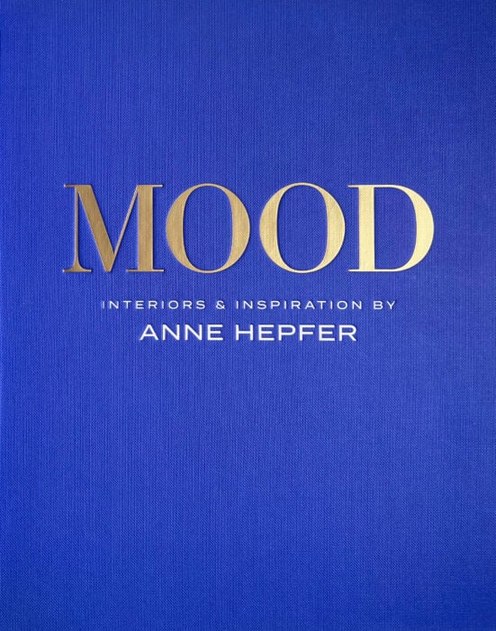 Blue Book Titled MOOD By Interior Designer Anne Hepfer